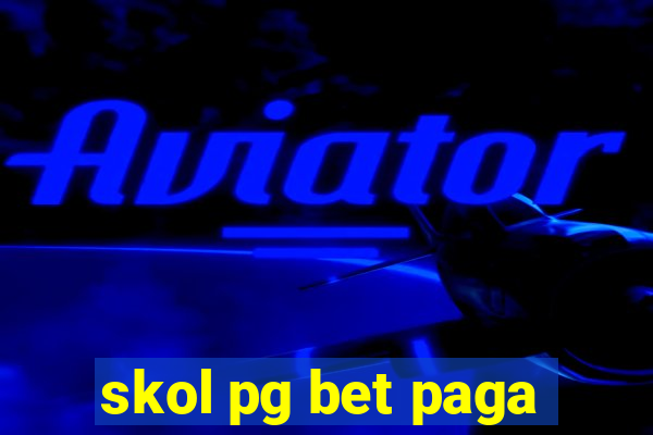 skol pg bet paga